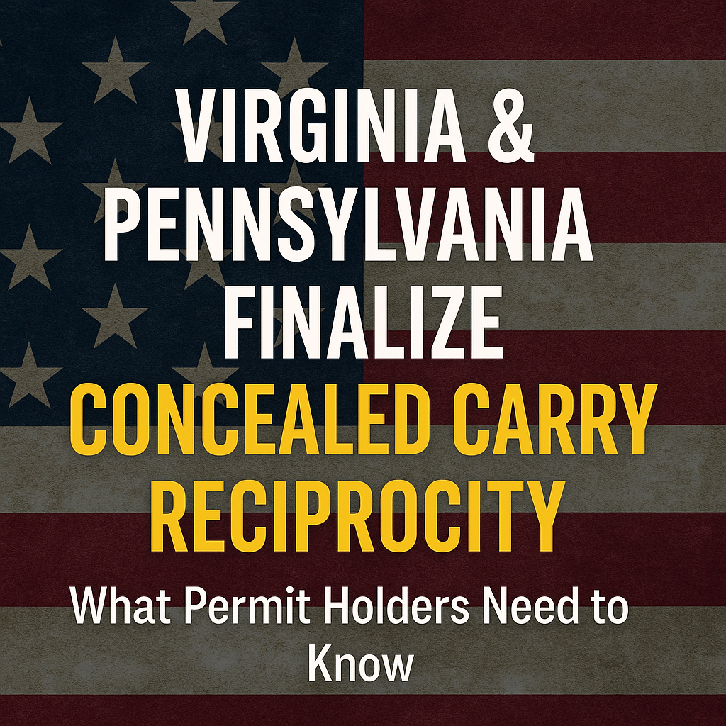 Virginia & Pennsylvania Finalize Concealed Carry Reciprocity: Here’s What You Need to Know