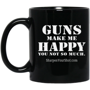 Guns Make Me Happy Black Mug