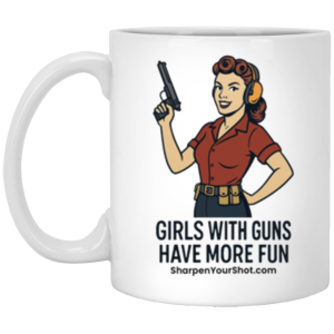 Girls With Guns Have More Fun Mug