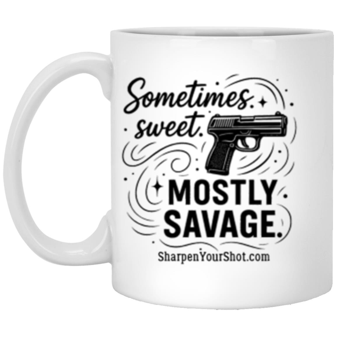 Sometimes Sweet Mostly Savage Mug