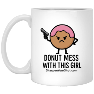 Donut Mess With This Girl Mug